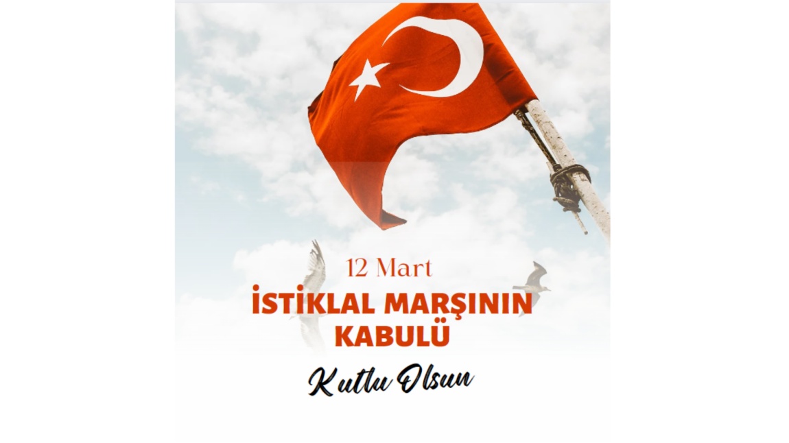 12 Mart İstiklal Marşı’nın Kabulü ve Mehmet Akif Ersoy’u Anma programı düzenlendi.